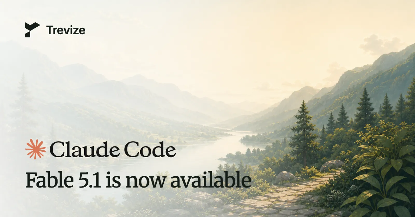 A Trevize valley illustration with the Claude Code logo for the Fable 5.1 release.